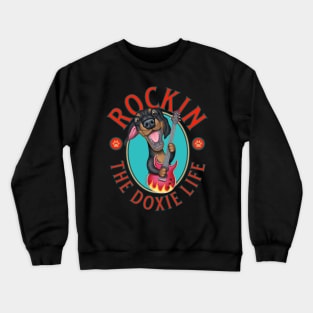 Rocking The Doxie Life Crewneck Sweatshirt